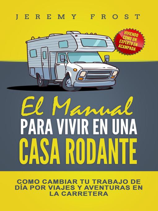 Cover image for El Manual Para Vivir En Una Casa Rodante